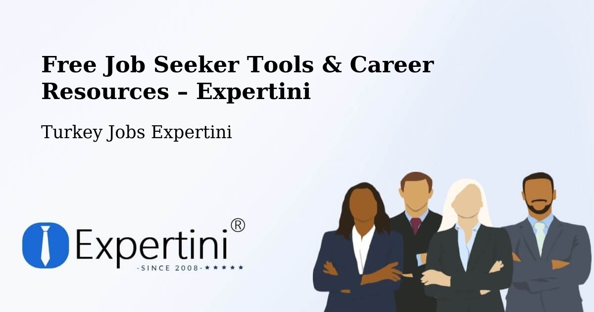 Free Job Seeker Tools & Career Resources – İzmir - İzmir, Turkey Jobs Expertini
