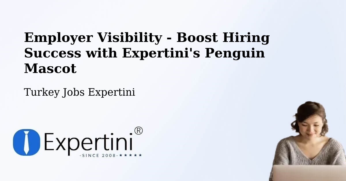 CV and Resume Visibility Optimization – İzmir - Turkey Jobs Expertini
